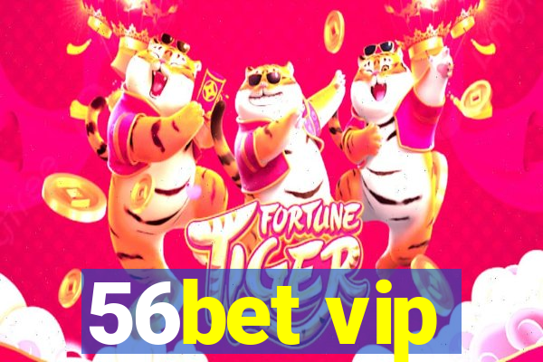 56bet vip